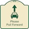 Signmission Designer Series-Please Pull Forward With Graphic And Ahead Arrow, 18" x 18", TG-1818-9934 A-DES-TG-1818-9934 - alternate 1
